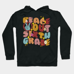 groovy peace out 6th grade last day of school teacher kids Hoodie